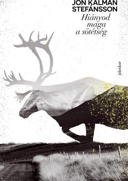 HIÁNYOD MAGA A SÖTÉTSÉG