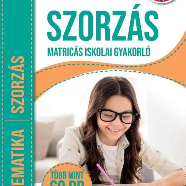 SZORZÁS - MATRICÁS ISKOLAI GYAKORLÓ (7+)