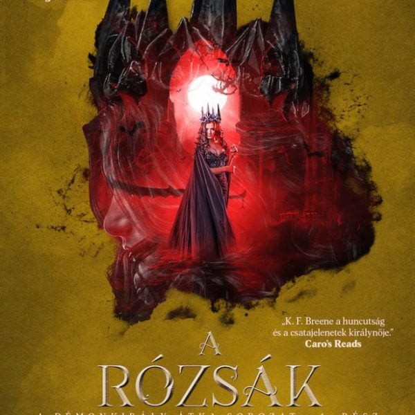 A RÓZSÁK KIRÁLYNŐJE-  A DÉMONKIRÁLY ÁTKA 4.