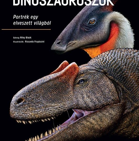 DINOSZAURUSZOK - PORTRÉK EGY ELVESZETT VILÁGBÓL