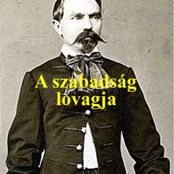 A SZABADSÁG LOVAGJA