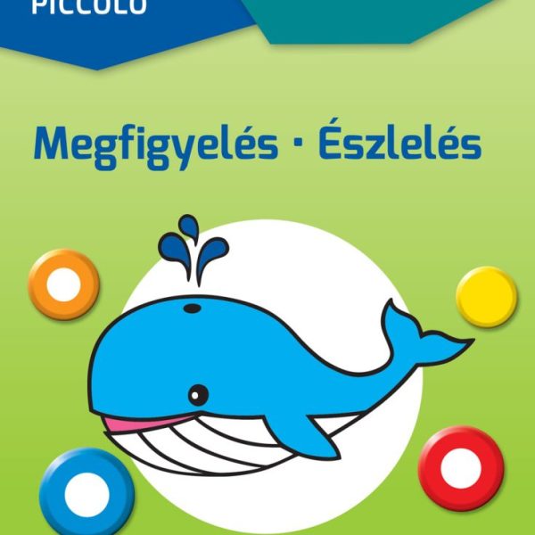 LOGICO PICCOLO - ISKOLAKEZDÉS: MEGFIGYELÉS, ÉSZLELÉS