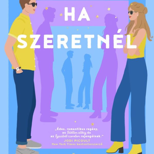 SZERETNÉM, HA SZERETNÉL
