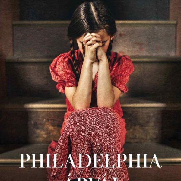 PHILADELPHIA ÁRVÁI - ELVESZETT GYERMEKEK A SPANYOLNÁTHA ÁRNYÉKÁBAN
