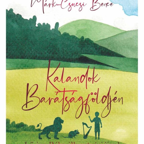 KALANDOK BARÁTSÁGFÖLDJÉN