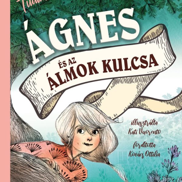 ÁGNES ÉS AZ ÁLMOK KULCSA