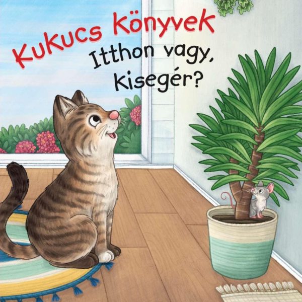KUKUCS KÖNYVEK - ITTHON VAGY, KISEGÉR?