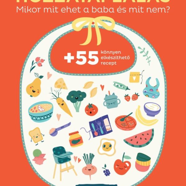 HOZZÁTÁPLÁLÁS - MIKOR MIT EHET A BABA ÉS MIT NEM? (HELLOBABY KÜLÖNSZÁM)