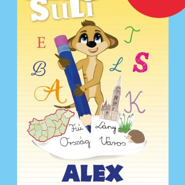 ALEX SULI - ALEX KALANDJAI A NAGYBETŰK ORSZÁGÁBAN