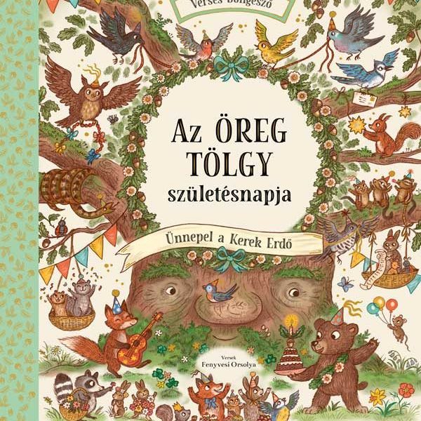 AZ ÖREG TÖLGY SZÜLETÉSNAPJA - ÜNNEPEL A KEREK ERDŐ