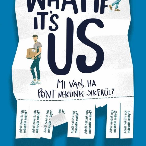 WHAT IF IT'S US? - MI VAN, HA PONT NEKÜNK SIKERÜL?