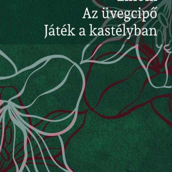 LILIOM - AZ ÜVEGCIPŐ - JÁTÉK A KASTÉLYBAN