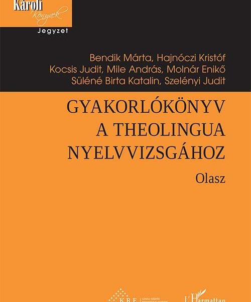 GYAKORLÓKÖNYV A THEOLINGUA NYELVVIZSGÁHOZ - OLASZ