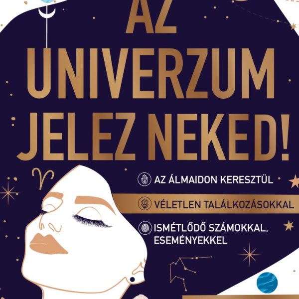 AZ UNIVERZUM JELEZ NEKED!