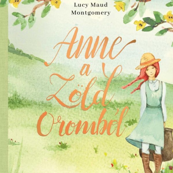 ANNE A ZÖLD OROMBÓL