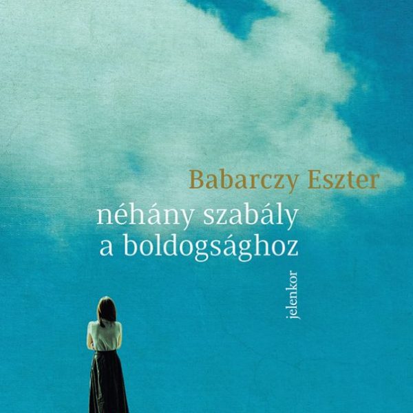 NÉHÁNY SZABÁLY A BOLDOGSÁGHOZ