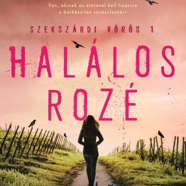 HALÁLOS ROZÉ