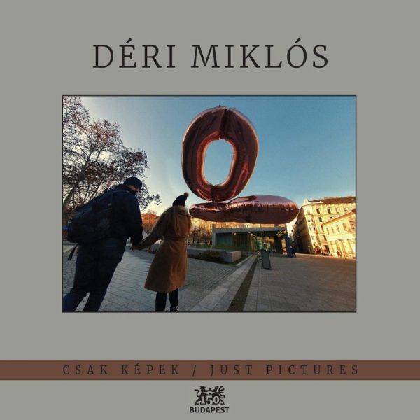 CSAK KÉPEK - DÉRI MIKLÓS