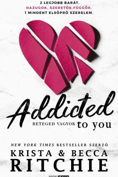 ADDICTED TO YOU - BETEGED VAGYOK
