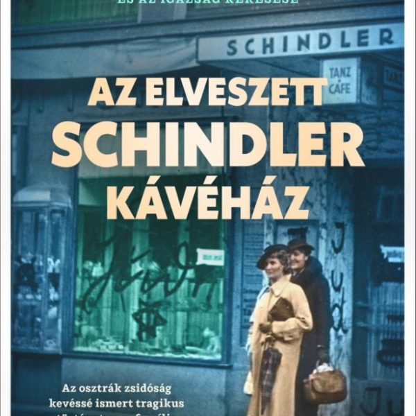 AZ ELVESZETT SCHINDLER KÁVÉHÁZ
