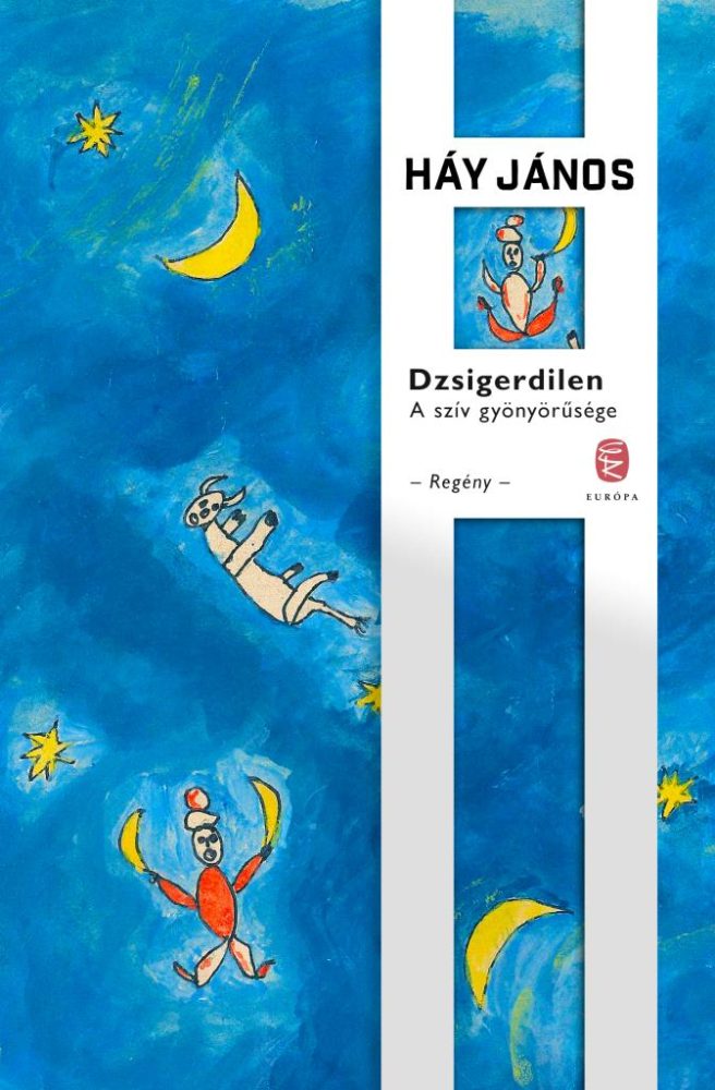 DZSIGERDILEN - A SZÍV GYÖNYÖRŰSÉGE
