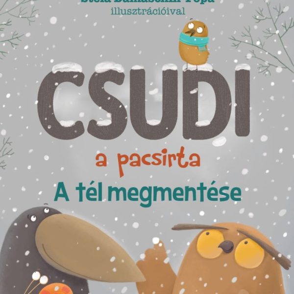 CSUDI, A PACSIRTA - A TÉL MEGMENTÉSE