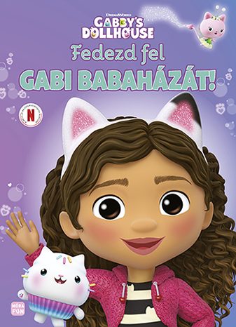 FEDEZD FEL GABI BABAHÁZÁT! - GABBY'S DOLLHOUSE