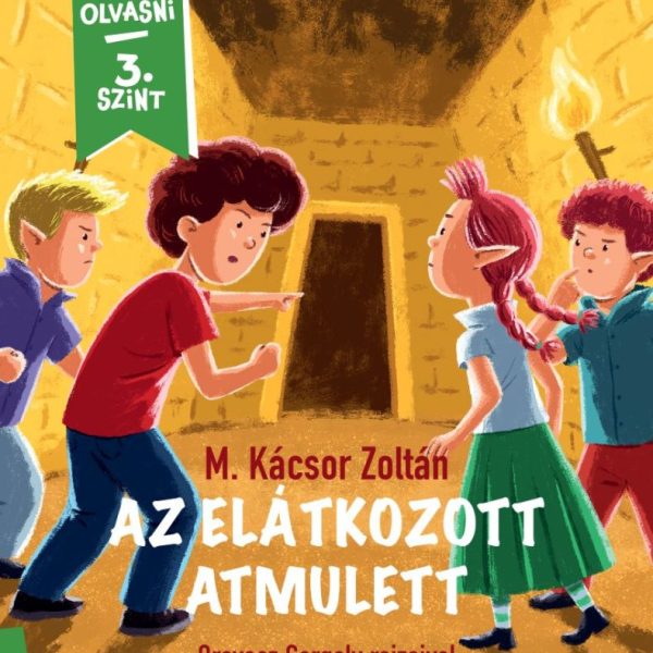 AZ ELÁTKOZOTT AMULETT - BERCI ÉS A KOBOLDOK - MÁR TUDOK OLVASNI 3. SZINT
