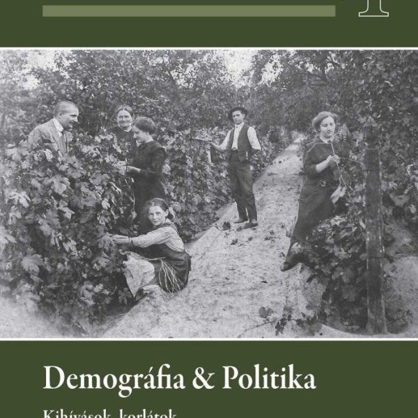 DEMOGRÁFIA & POLITIKA - KIHÍVÁSOK, KORLÁTOK, ALKALMAZKODÁSI MÓDOK