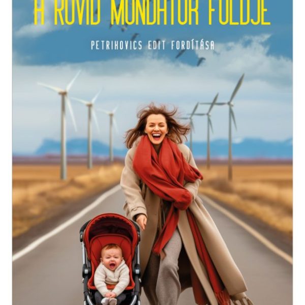 A RÖVID MONDATOK FÖLDJE