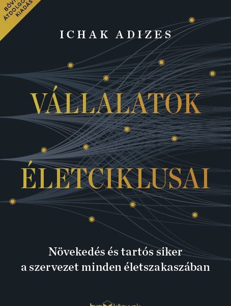 VÁLLALATOK ÉLETCIKLUSAI