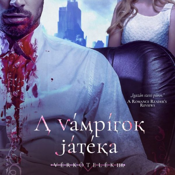 A VÁMPÍROK JÁTÉKA - VÉRKÖTELÉK 3.