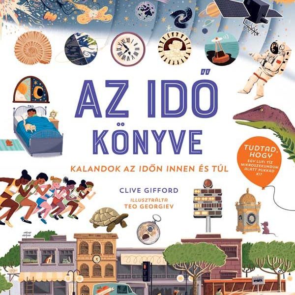 AZ IDŐ KÖNYVE - KALANDOK AZ IDŐN INNEN ÉS TÚL