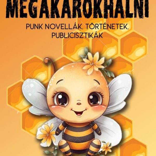 MEGAKAROKHALNI - PUNK NOVELLÁK, TÖRTÉNETEK, PUBLICISZTIKÁK