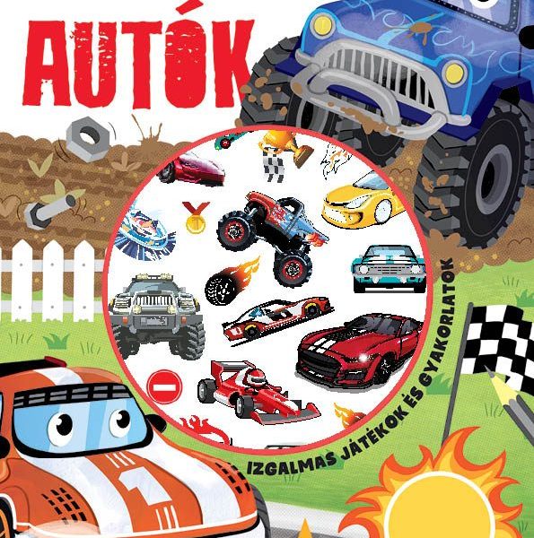 KALANDOS AUTÓK - IZGALMAS JÁTÉKOK ÉS GYAKORLATOK