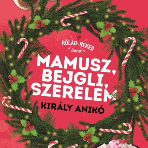 MAMUSZ, BEJGLI, SZERELEM - RÓLAD-NEKED KÖNYVEK