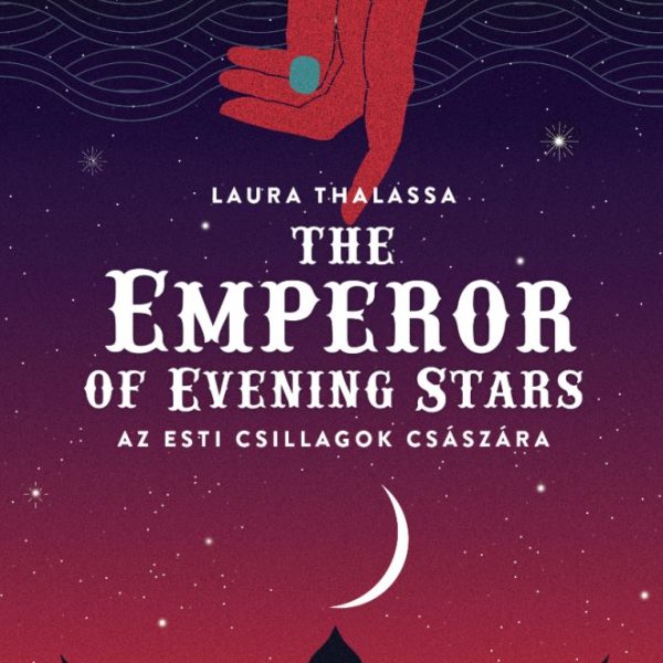 THE EMPEROR OF EVENING STARS - AZ ESTI CSILLAGOK CSÁSZÁRA