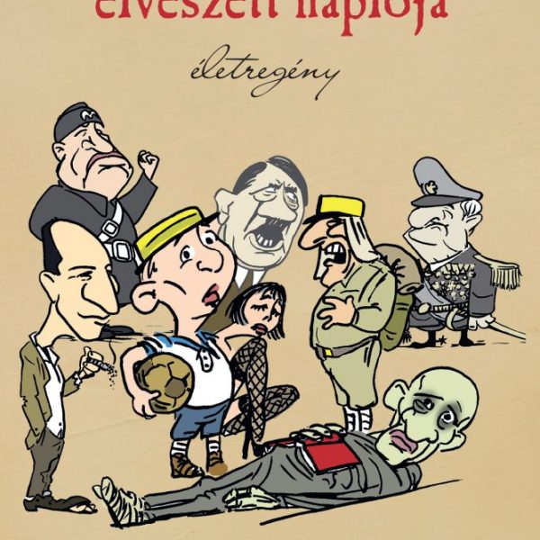 REJTŐ JENŐ ELVESZETT NAPLÓJA - ÉLETREGÉNY