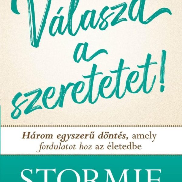 VÁLASZD A SZERETETET!