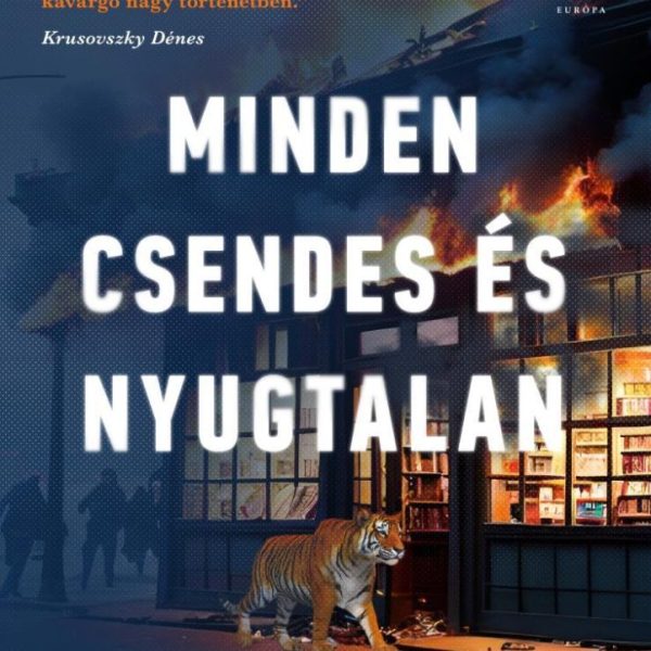 MINDEN CSENDES ÉS NYUGTALAN