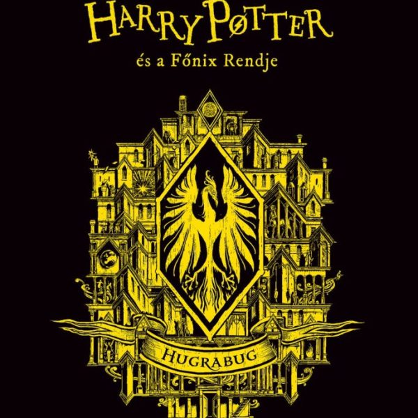 HARRY POTTER ÉS A FŐNIX RENDJE - HUGRABUG JUBILEUMI KIADÁS (ÉLFESTETT)