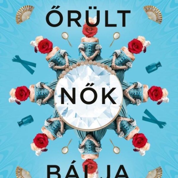 ŐRÜLT NŐK BÁLJA