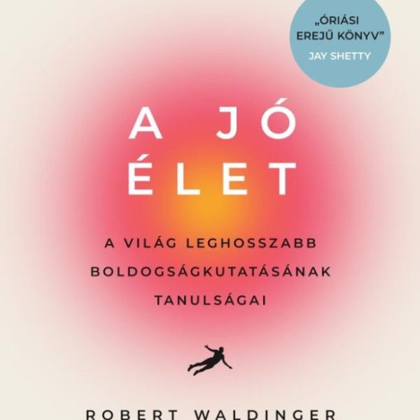 A JÓ ÉLET