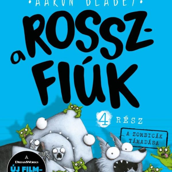 A ROSSZFIÚK 4. RÉSZ