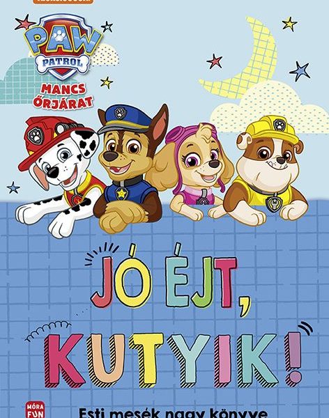 MANCS ŐRJÁRAT - JÓ ÉJT, KUTYIK! (ESTI MESÉK NAGY KÖNYVE)