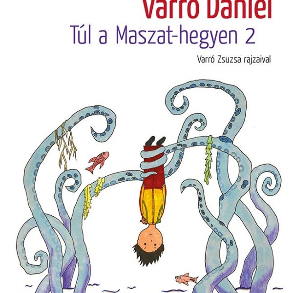 TÚL A MASZAT-HEGYEN 2.