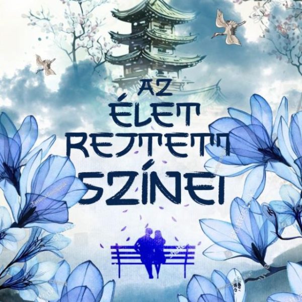 AZ ÉLET REJTETT SZÍNEI
