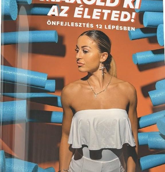 MAXOLD KI AZ ÉLETED! - ÖNFEJLESZTÉS 12 LÉPÉSBEN