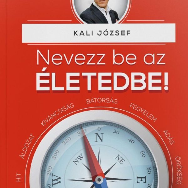 NEVEZZ BE AZ ÉLETEDBE!
