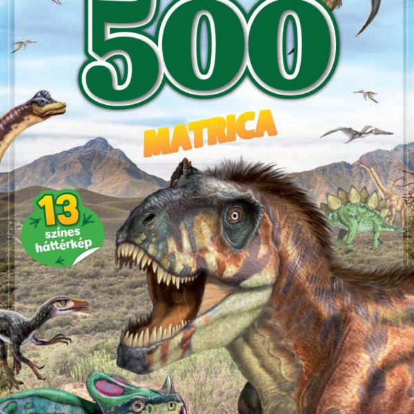 DINOSZAURUSZOK -  500 MATRICA - NAGY MATRICÁS KÖNYV